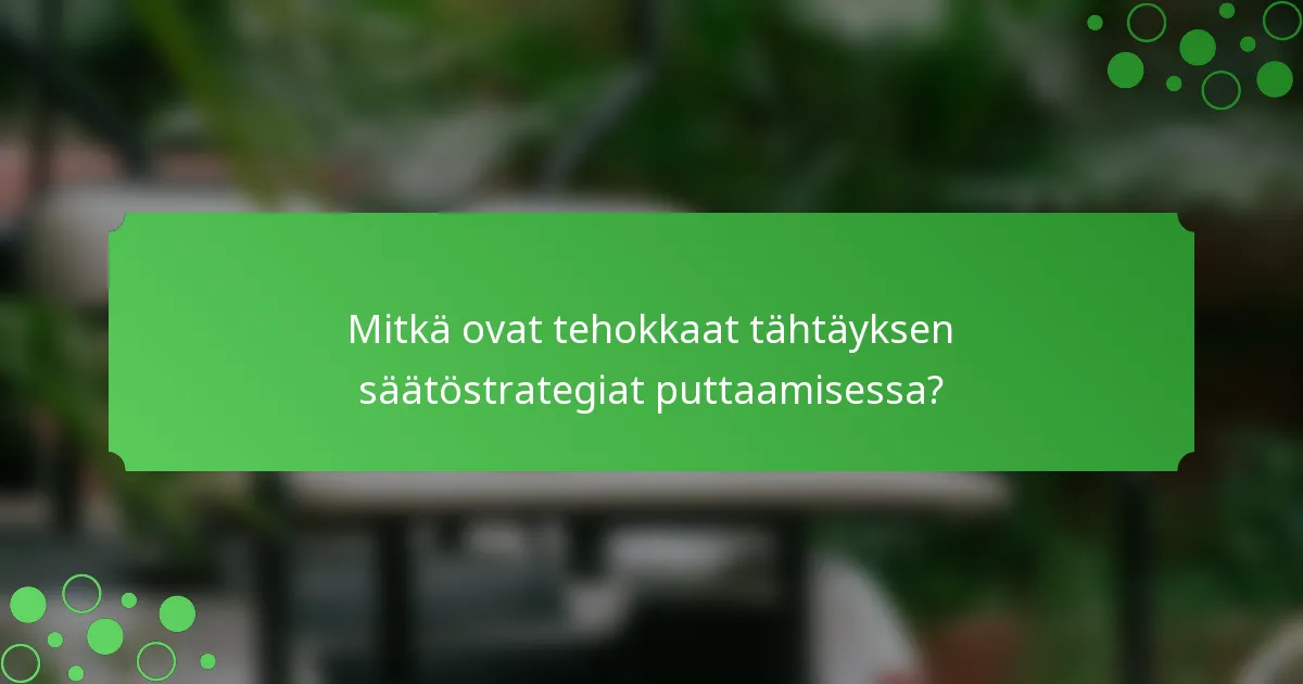 Mitkä ovat tehokkaat tähtäyksen säätöstrategiat puttaamisessa?